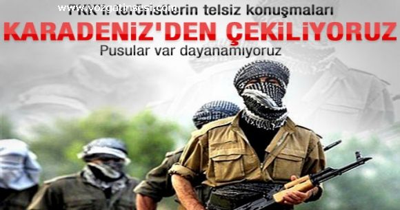 PKKl� ter�riTleri: Pusular var dayanam�yoruz